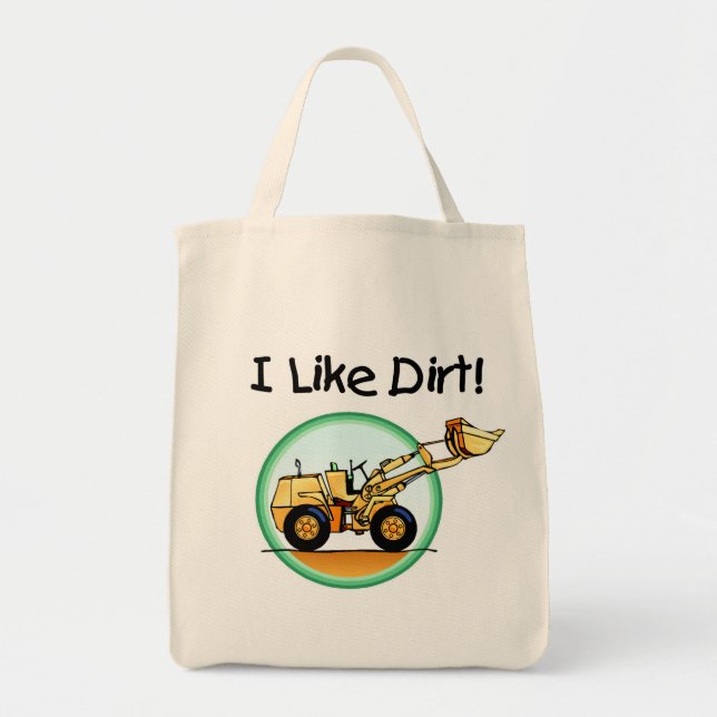Ich mag Schmutz-T - Shirts und Geschenke Tragetasche (Vorne)