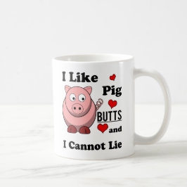 Ich mag Schwein-Hintern-lustigen Kaffeetasse