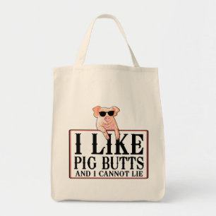 Ich mag Schwein-Hintern Speck und alle Tragetasche