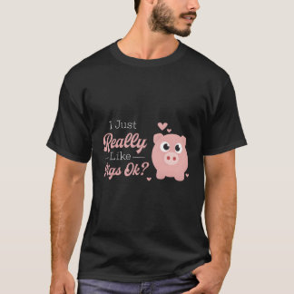 Ich mag Schweine einfach Niedliche Schweinezucht G T-Shirt