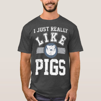 Ich mag Schweine sehr gerne....................... T-Shirt