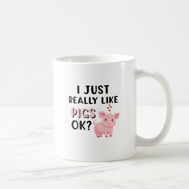 Ich mag Schweine wirklich gut. Kaffeetasse (Rechts)