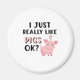 Ich mag Schweine wirklich gut. Magnet