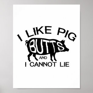 Ich mag Schweinefleisch-Hintern - Funny Grilling G Poster
