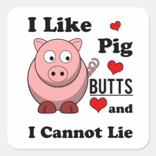 Ich mag Schweinefleisch Hintern Funny Schweineflei Quadratischer Aufkleber