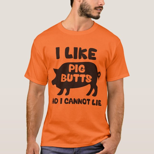 Ich mag Schweinefleisch-Hintern und ich kann nicht T-Shirt (Vorderseite)