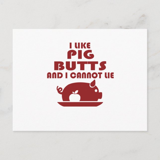 Ich mag Schweinefleisch und ich kann nicht lügen,  Postkarte (Vorderseite)