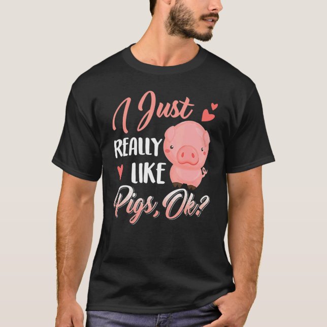 Ich mag Schweinefleisch wirklich Niedliche Farm T-Shirt (Vorderseite)