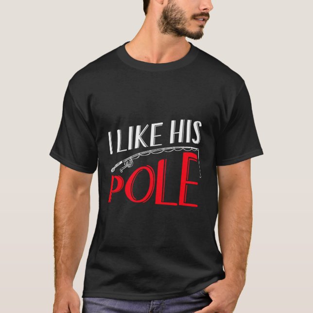 Ich mag sein Pole Shirt Funny Fishing Paare Gesche (Vorderseite)