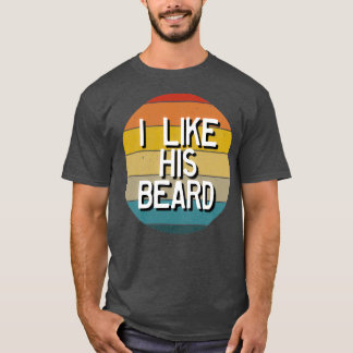 Ich mag seinen Bart passend Coupé Retro Ich mag se T-Shirt