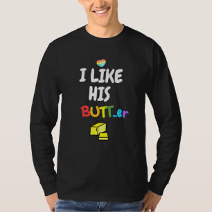 Ich mag seinen Butter Lgbt Gay Freund Stolz Unisex T-Shirt