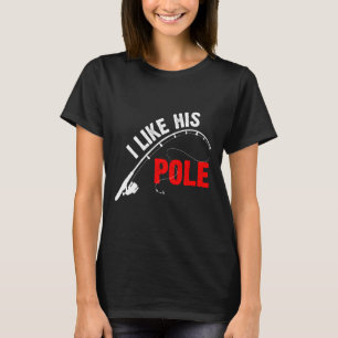 Ich mag seinen Pole Funny Fishing Paare T-Shirt