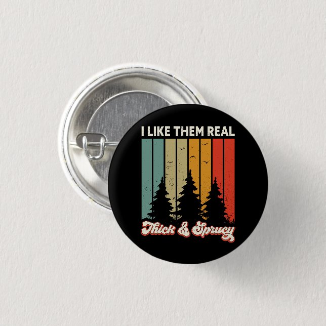 Ich mag sie echt dick und Sprucey Retro Tree Xmas Button (Vorne & Hinten)