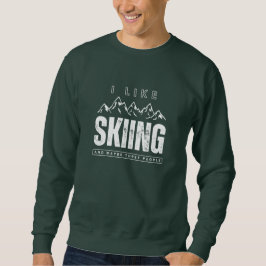 Ich mag Ski und drei Personen Sweatshirt