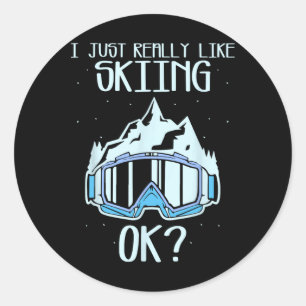 Ich mag Skifahren einfach wirklich ok Skifahrer Sk Runder Aufkleber