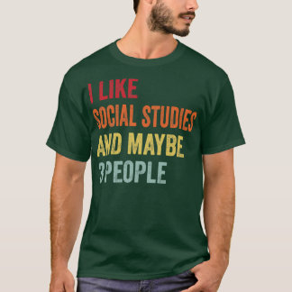 Ich mag soziale Studien vielleicht 3 Leute T-Shirt