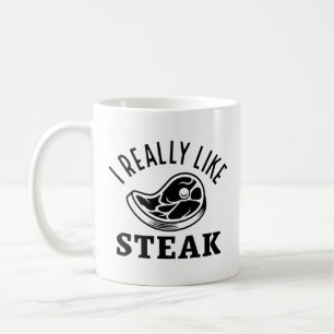 Ich mag Steak wirklich Kaffeetasse