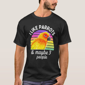 Ich mag Sun Conure Papageien und vielleicht 3 Leut T-Shirt