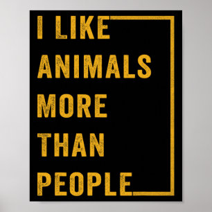 Ich mag Tiere mehr als Menschen 1 Poster