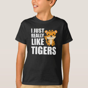 Ich mag Tigers wirklich - Sweet Zoo Animals T-Shirt
