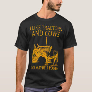 Ich mag Traktoren und Kühe und vielleicht 3 Leute T-Shirt
