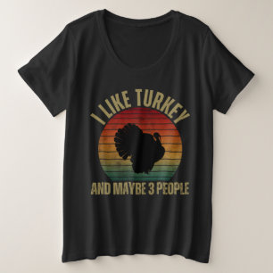 ICH MAG TRUTHÄHN UND VIELLEICHT 3 PERSONEN GROßE GRÖßE T-Shirt