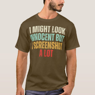 Ich mag unschuldig aussehen, aber ich habe viel 2 T-Shirt