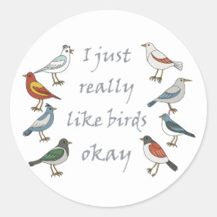 Ich mag Vögel, OK T - Shirt Birdwatcher Runder Aufkleber