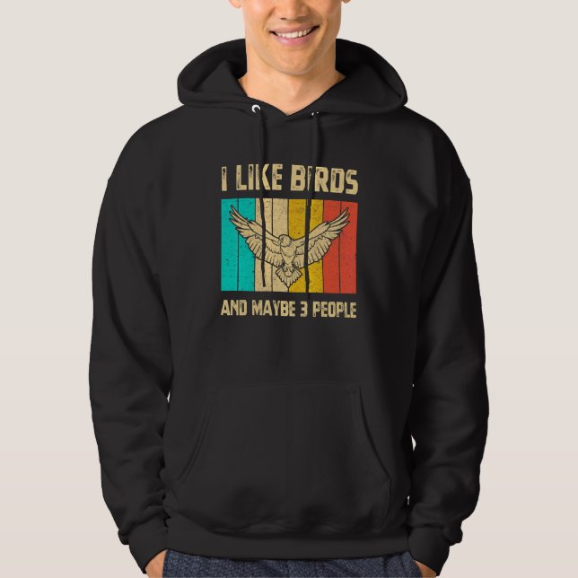 Ich mag Vögel, und vielleicht 3 Leute bäumten Vint Hoodie (Vorderseite)