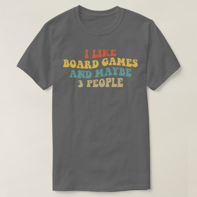 Ich mag Vorstandsspiele und vielleicht 3 Personen  T-Shirt (Design vorne)