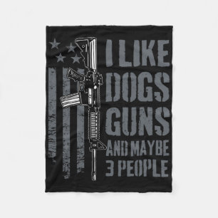 Ich mag Waffen Hunde und vielleicht 3 Leute - Lust Fleecedecke