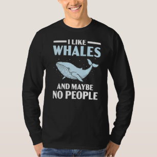 Ich mag Wale und vielleicht kein Mensch Säugetiere T-Shirt
