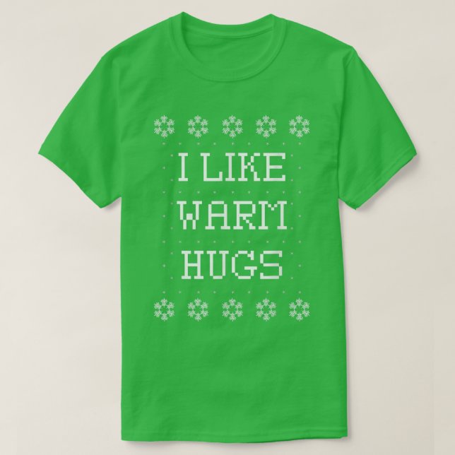 Ich mag warme Hugs Funny Ugly Weihnachtskraut T-Shirt (Design vorne)