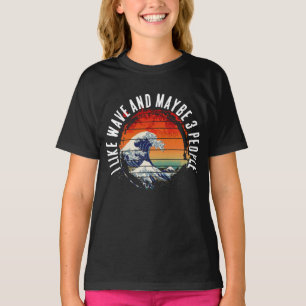 ICH MAG WAVE UND VIELLEICHT 3 PERSONEN T-Shirt
