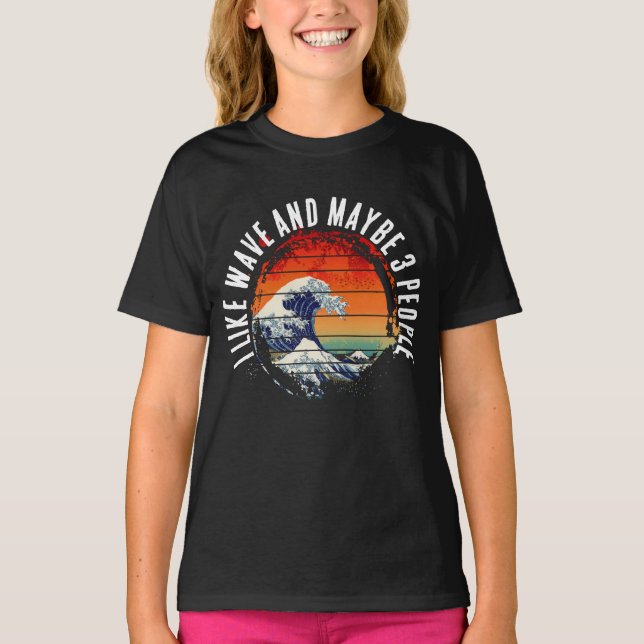 ICH MAG WAVE UND VIELLEICHT 3 PERSONEN T-Shirt (Vorderseite)