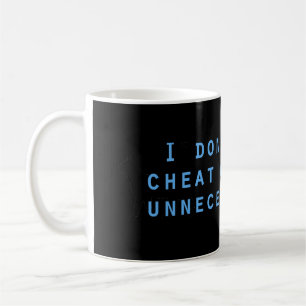 Ich mag weder Cheat noch Steal Kaffeetasse