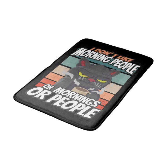 Ich mag weder Morgenmenschen noch Morgenmensch ode Badematte (Schrägansicht)