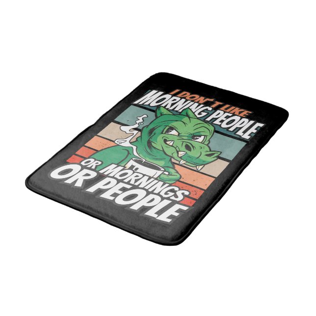 Ich mag weder Morgenmenschen noch Morgenmensch ode Badematte (Schrägansicht)