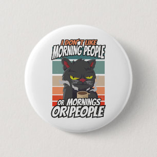Ich mag weder Morgenmenschen noch Morgenmensch ode Button