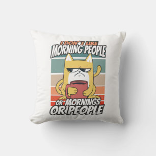 Ich mag weder Morgenmenschen noch Morgenmensch ode Kissen