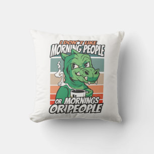 Ich mag weder Morgenmenschen noch Morgenmensch ode Kissen