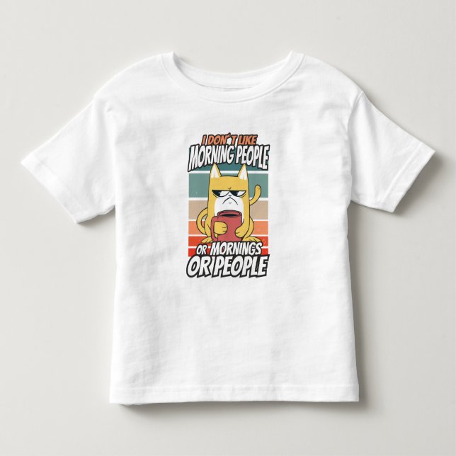 Ich mag weder Morgenmenschen noch Morgenmensch ode Kleinkind T-shirt (Vorderseite)