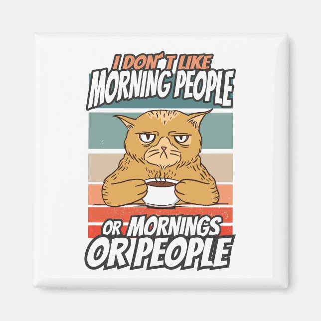 Ich mag weder Morgenmenschen noch Morgenmensch ode Magnet (Vorne)