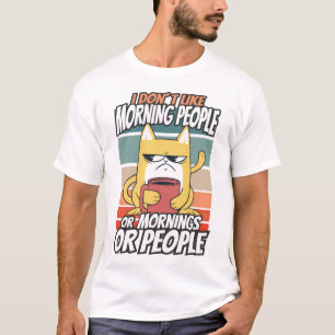 Ich mag weder Morgenmenschen noch Morgenmensch ode T-Shirt