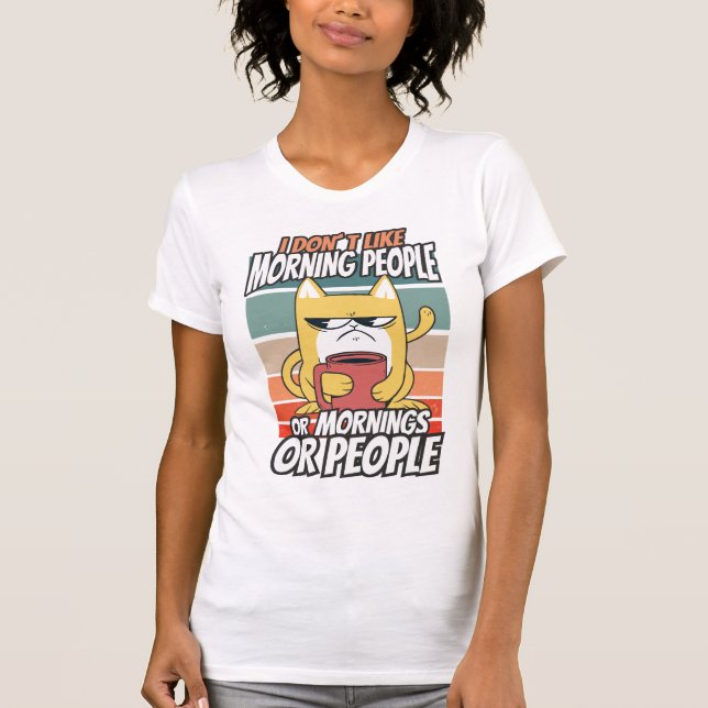 Ich mag weder Morgenmenschen noch Morgenmensch ode T-Shirt (Vorderseite)