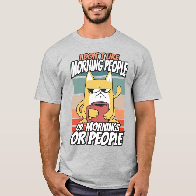 Ich mag weder Morgenmenschen noch Morgenmensch ode T-Shirt (Vorderseite)