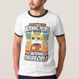 Ich mag weder Morgenmenschen noch Morgenmensch ode T-Shirt