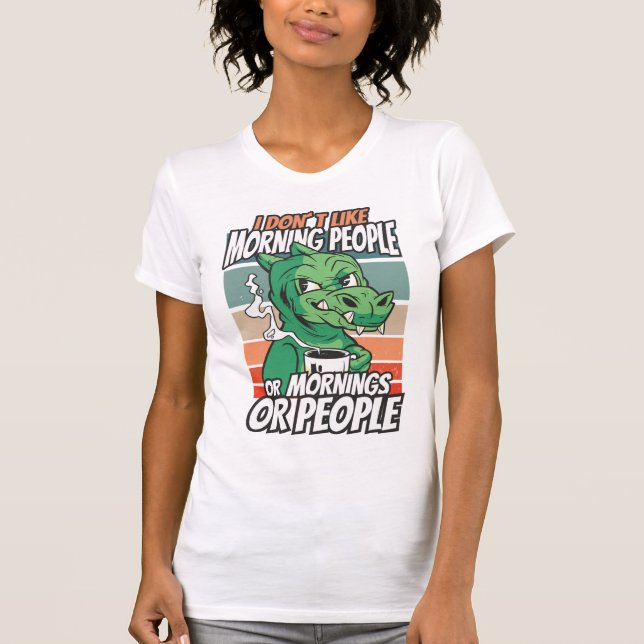 Ich mag weder Morgenmenschen noch Morgenmensch ode T-Shirt (Vorderseite)