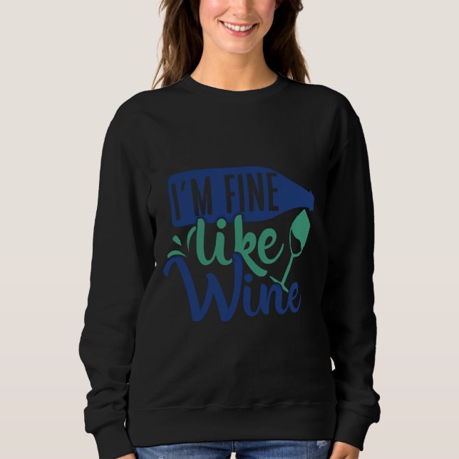 Ich mag Wein gut Sweatshirt (Vorderseite)