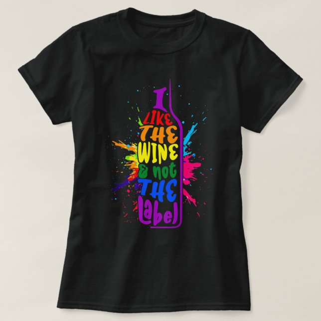 Ich mag Wein nicht das Etikett Pansexual Stolz LGB T-Shirt (Design vorne)